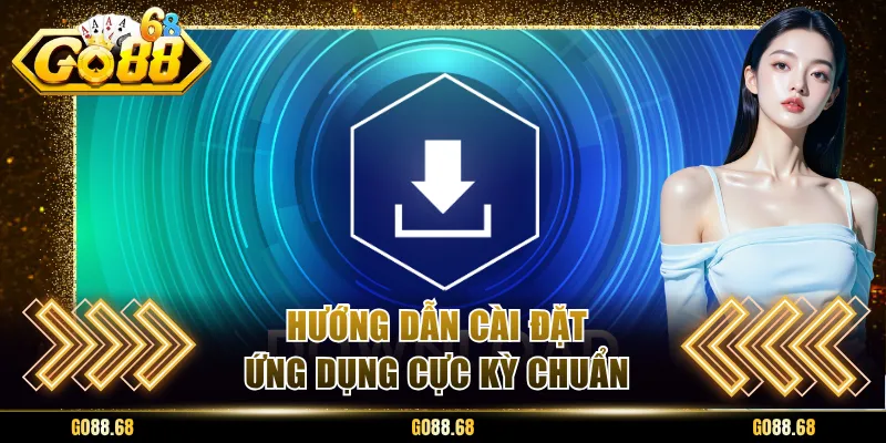 huong dan cai dat ung dung cuc ky chuan Hướng dẫn cài đặt ứng dụng cực kỳ chuẩn